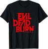 Evil Dead Burn Horrorfilm Logo Halloween T-Shirt