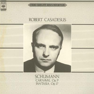 LP Schallplatte SCHUMANN ROBERT CASADESUS Carnaval Op. 9  Fantasie Op. 17 XBAC91012PROO CBSSONY Japan Klassisch Gebraucht