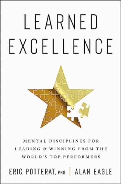 Kniha Learned Excellence : Mental Disciplines for Leading and Winning from the World's Top Performers