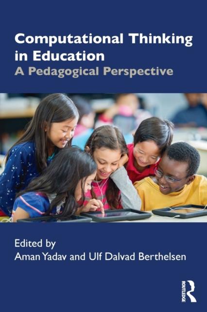 The Computational Thinking In Education : A Pedagogical Perspective Book