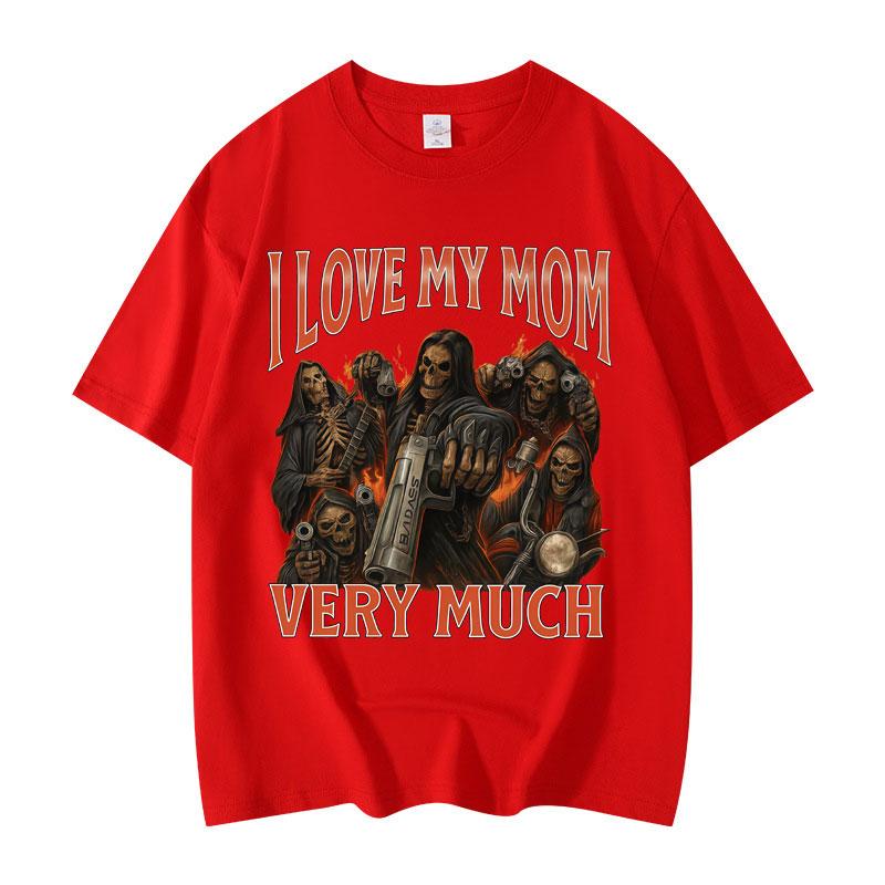 Ich liebe meine Mama sehr Lustiges Meme T-Shirt Herren Damen Gothic Vintage Kurzarm T-Shirts Mode Lässig Übergroßes T-Shirt