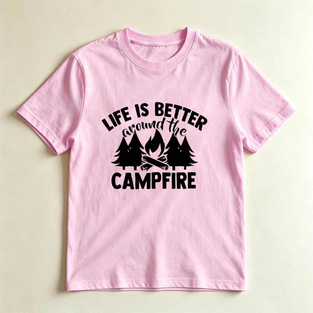 Life Is Better Around The Campfire TShirt Cute Camping Graphic Tee Outdoor Nature Lover Shirt Casual Summer Camp Unisex Unisex Top