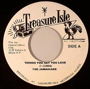 

7inch Record JAMAICANS - Things You Say You Love none Treasure Isle Jamaica Reggae, Ska & Dub Used