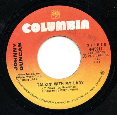 7inch Record JOHNNY DUNCAN - Talkin' With My Lady / You're My Wo 445917 Columbia 1973 Canada Folk Used