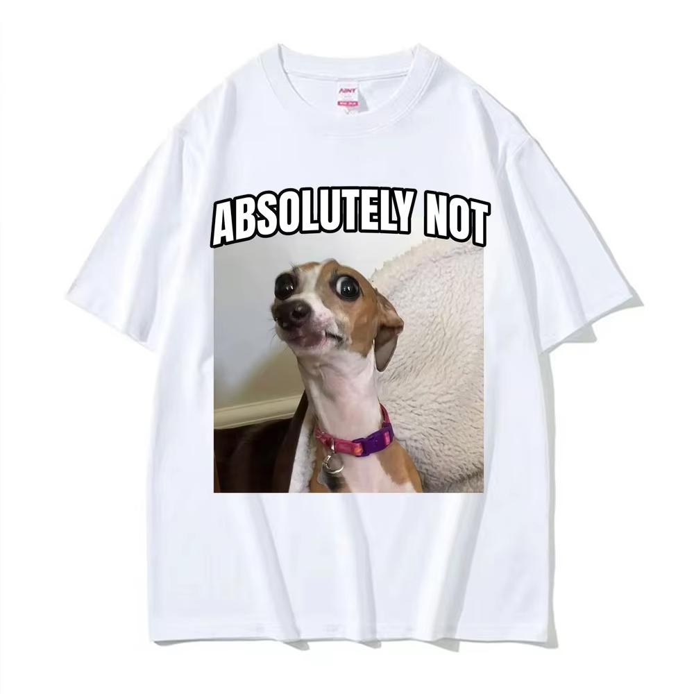 Funny Absolutely Not Dog Parody Meme Graphics T-shirts for Men Women Harajuku Summer Short Sleeve T Shirt Comfort Casual T-shirt