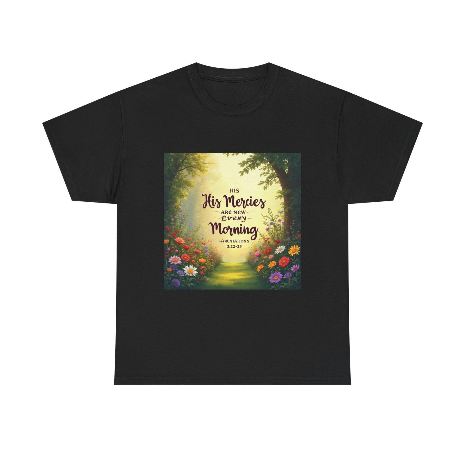 His Mercies Are New Every Morning T-Shirt | Inspirational Christian Tee XL
