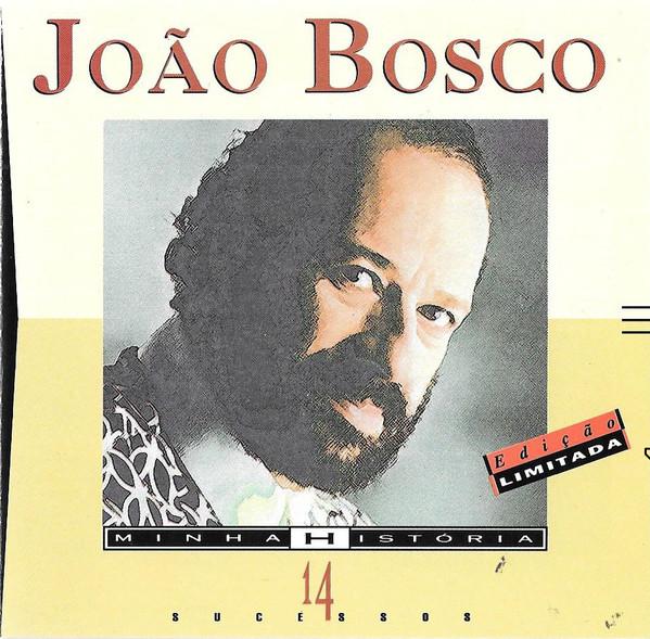 

CD JOAO BOSCO - Minha Historia 3145104622 Philips 1993 US Pop Used