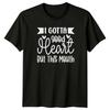 I Gotta Good Heart But This Mouth TShirt Unisex Gift For Him And Her