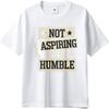 Streetwear Summer Women tshirt Not Aspiring To Be Humble Short Sleeve Printed ONeck Top Tees Hiphop Cheap Tshirt Bigger Size