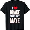 I Love Drake Drek Maye Maye 100% Cotton T-shirt Mens Tees Top