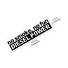 Niente Fumo Niente Divertimento Potenza Diesel Decorazione Adesivo per Auto per Finestrino Paraurti Lato Portiera Camion Moto Decorazione Accessori Fai da Te