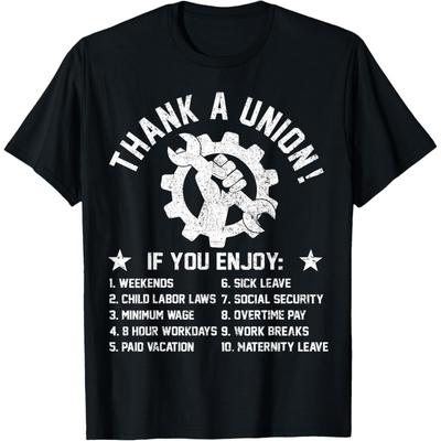 Thank A Union - Labor Union, Union Strong, Union Thug T-Shirt(1)