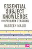 Kniha Essential Subject Knowledge for Primary Teaching