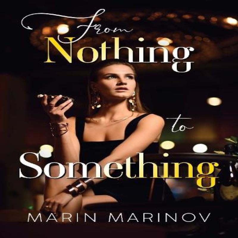 From Nothing To Something by Marin Marinov Paperback Book 9781835434406