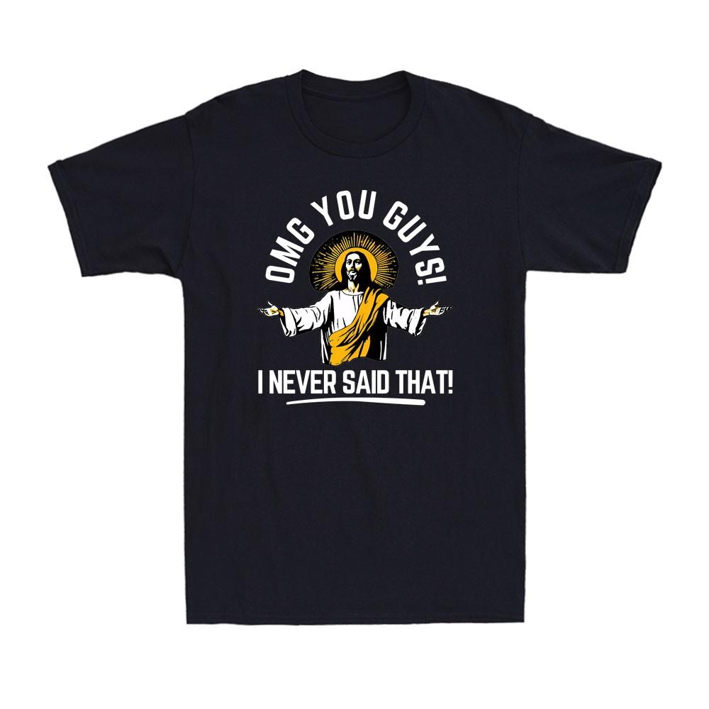 Jesus Omg You Guys I Never Said That Christian Faith Gift Vintage Men s T-Shirt S