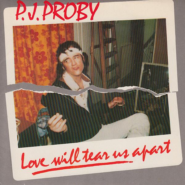 7inch Record P.J. PROBY - Love Will Tear Us Apart PJS2 SAVOY REICH REC 1985 UK Rock Used
