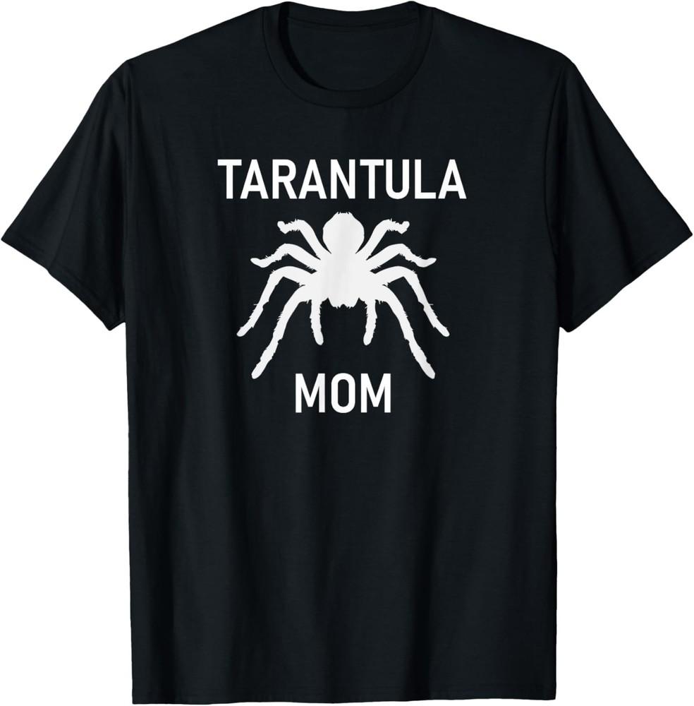 Tarantula Mom, Funny, Jokes, Sarcastic T-Shirt Unisex T-Shirt XXXXL