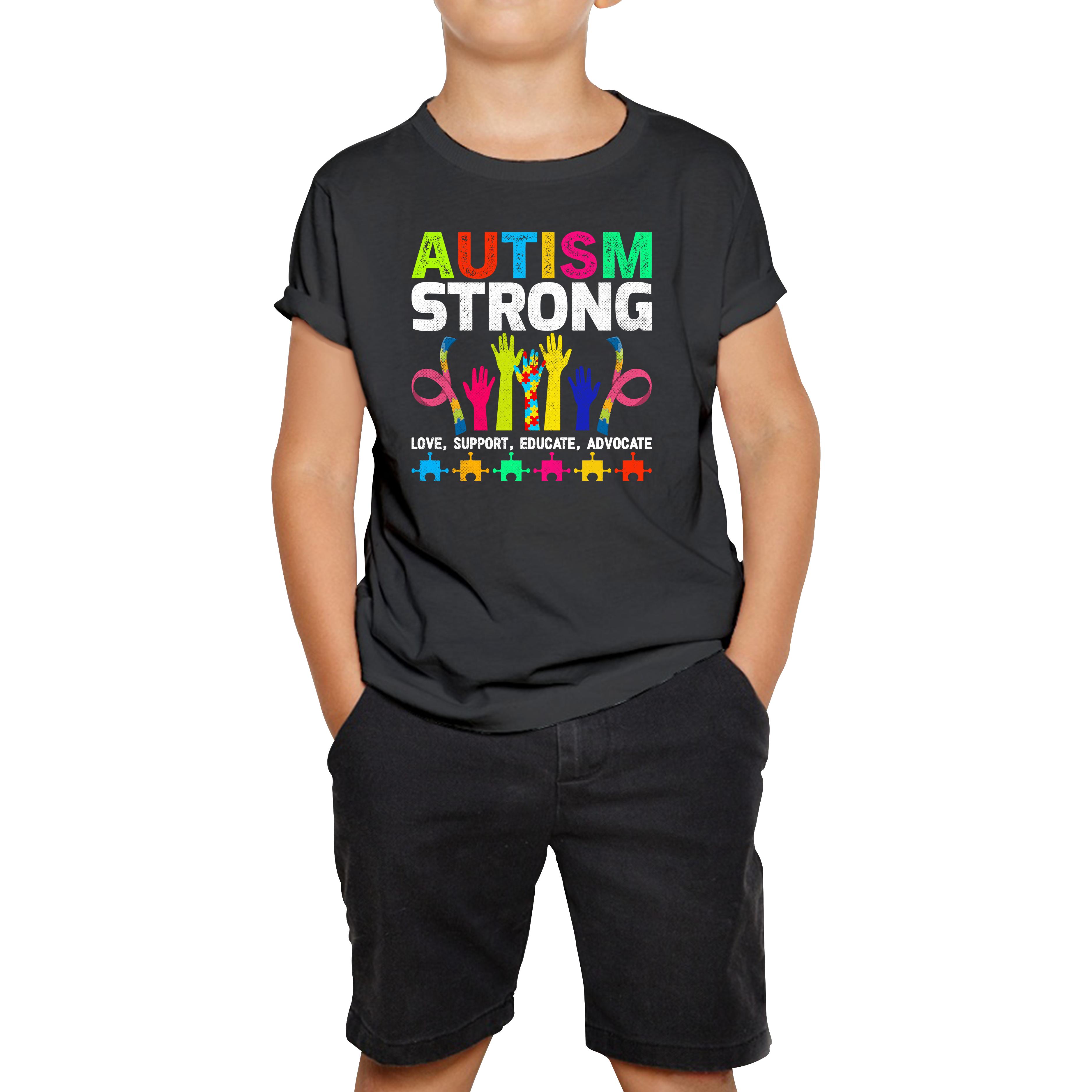 Autism Strong Love Support Educate Advocate Kids T Shirt 120