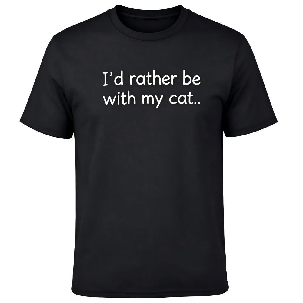 I'd Rather Be With My Cat Cat Lover Simple Text Graphic man's T-Shirt