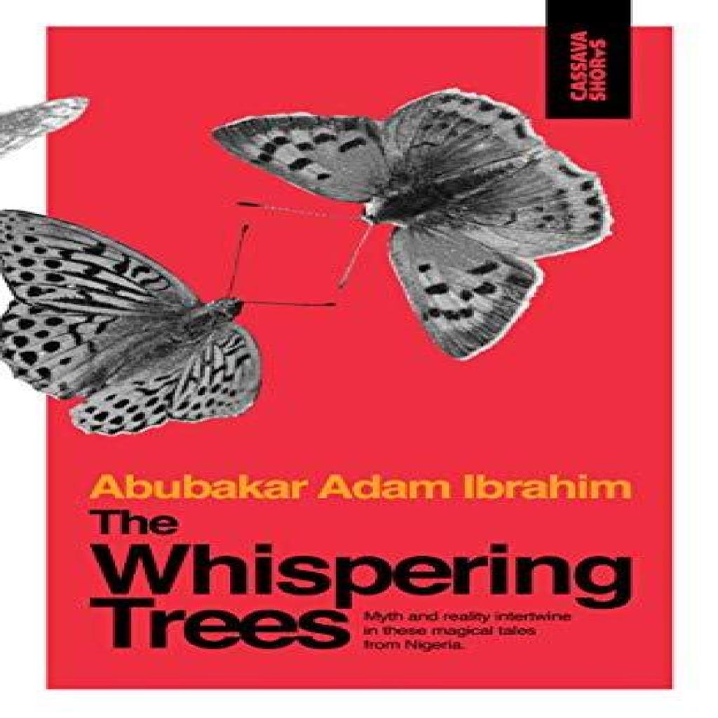The Whispering Trees by Abubakar Adam Ibrahim Paperback Book 9781911115861