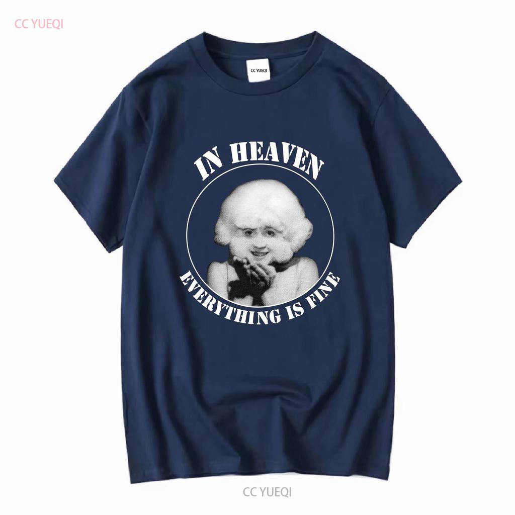 In Heaven Everything Is Fine T Shirt Eraserhead Vintage Horror Movie Sweat Crewneck Hoodie Long Or Short Sleeves Vintage