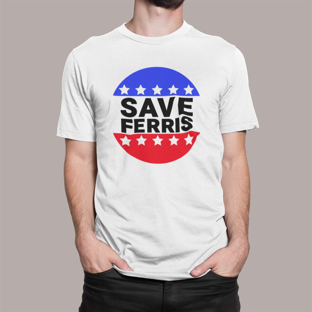 SAVE FERRIS T SHIRT FERRIS BUELLERS DAY OFF COMEDY RETRO 80s ADULTS KIDS