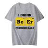 Kreative Herren T-Shirts Biertrinken Chemie Periodensystem Lustiger Humor Buchstaben Tops Druck T-Shirt Männlich Übergröße T-Shirt Marken T-Shirts