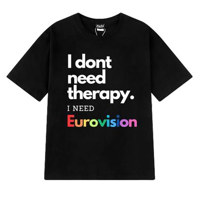 I Dont Need Therapy I Need Eurovision Song 2025 Tshirt Unisex Women Fashion Y2k Short Sleeve Tshirts Unisex 100 Cotton Clothing