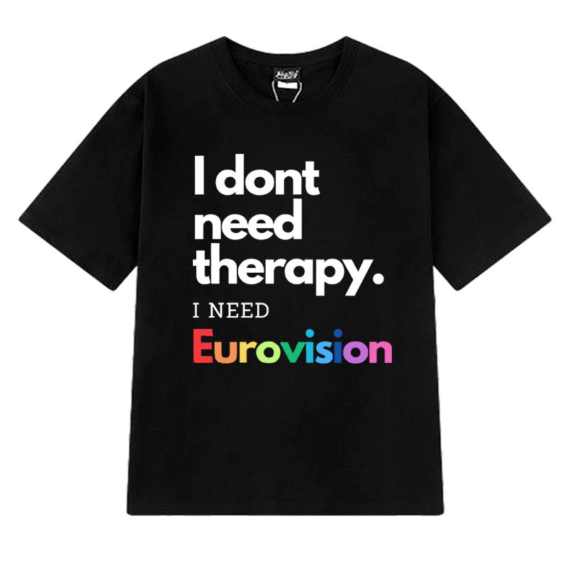 

I dont Need Therapy I need Eurovision song 2025 T-shirt Men Women Fashion Y2k short sleeve T-shirts Unisex 100% Cotton clothing 4XL