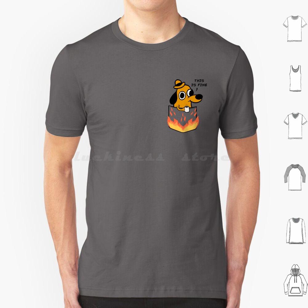 This Is Fine T Shirt Men Women Kids 6xl This Is Fine Meme Meme Dog Pet Coffee Animal Melonseta Fire Gunshow On Fire