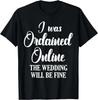 Wedding Officiant Fine Internet Ordained Minister Gift Tee Gift Unisex T-Shirt
