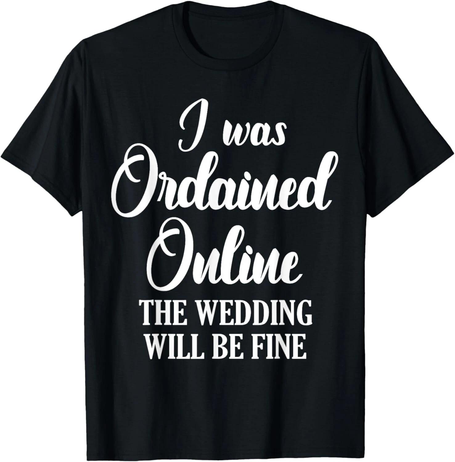 Wedding Officiant Fine Internet Ordained Minister Gift Tee Gift Unisex T-Shirt M