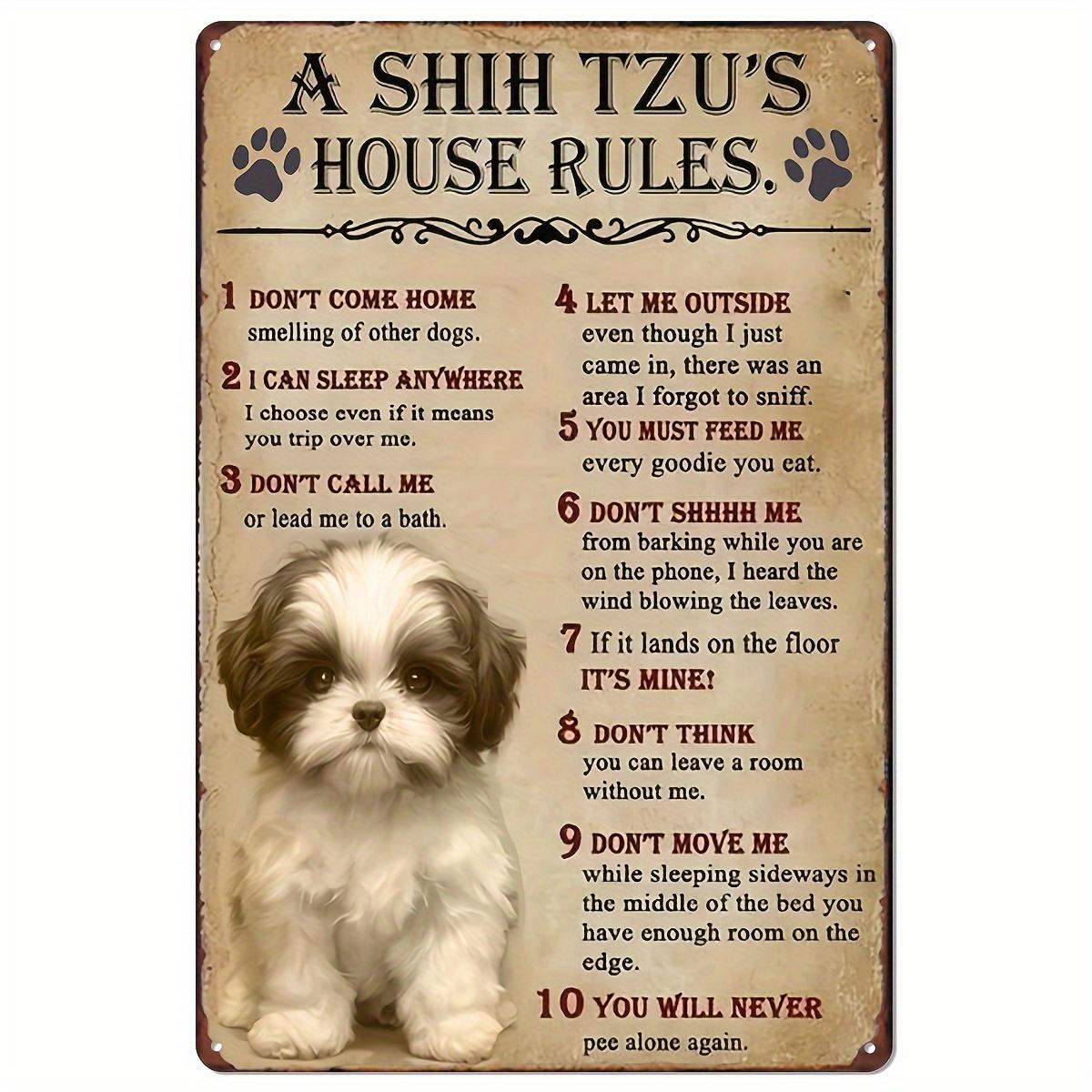 

Funny A Shih Tzus House Rules Metal Tin Sign Wall Decor 20x30cm（7.8x11.8inch）