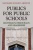 The Publics for Public Schools : Legitimacy, Democracy, and Leadership Book