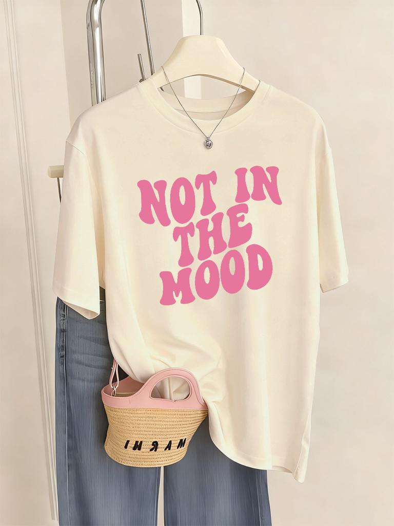 Not In The Mood Printing TShirts Womens Summer Loose T Shirts ONeck Comfortable Short Sleeve Tops Casual Soft Woman Clothes