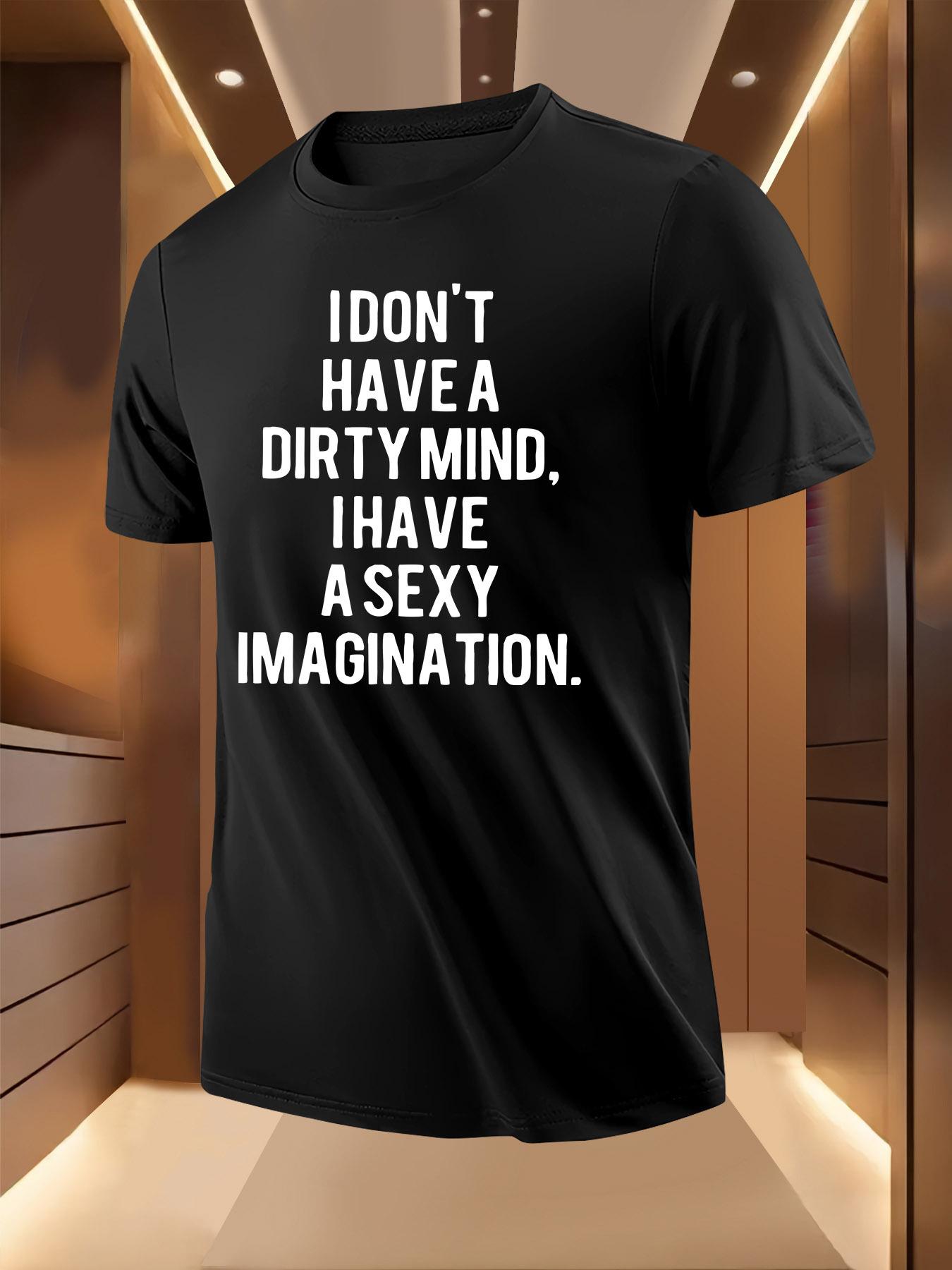 Summer Tshirt with Bold I Don t Have a Dirty Mind S