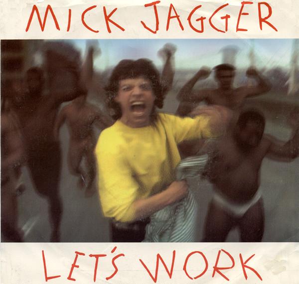 

7inch Record MICK JAGGER Lets Work 3807306 COLUMBIA 1987 US Rock Used