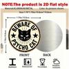 Beware Of Psycho Cat Vintage Aluminum Wall Sign 7.8 Round Rustic Metal Plaque Humorous Home Bar Garage Garden Decor Funny Gift