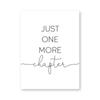 Inspirational 'Just One More Chapter' Book Print,Perfect Gift for Writers and Book Lovers,Reading Quotes Poster,Wall Art Picture