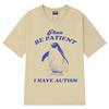 Please Be Patient I Have Autism Funny Meme T-Shirt Men Women Fashion T-shirts Short-sleeved Casual Cotton T-shirt  Harajuku Tops