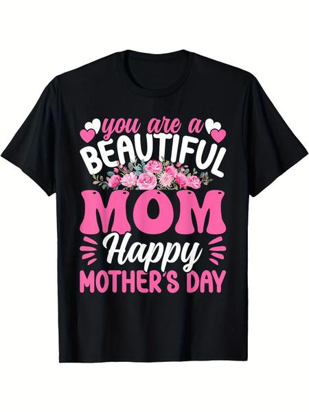 Mom T-Shirt Mother s Day Gift - You Are a Beautiful Mom Floral Design Cotton Tee S разноцветный