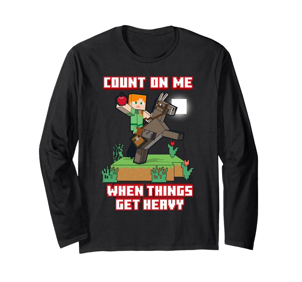 Minecraft Alex Count On Me When Things Get Heavy Poster Long Sleeve T-Shirt