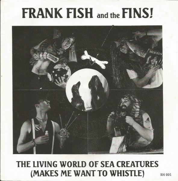 

7inch Record FRANK FISH THE FINS The Living World Of Sea Creatures RH001 Red Herring Rec 1986 UK Rock Used