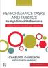 The Performance Tasks and Rubrics for High School Mathematics : Meeting Rigorous Standards and Assessments Book