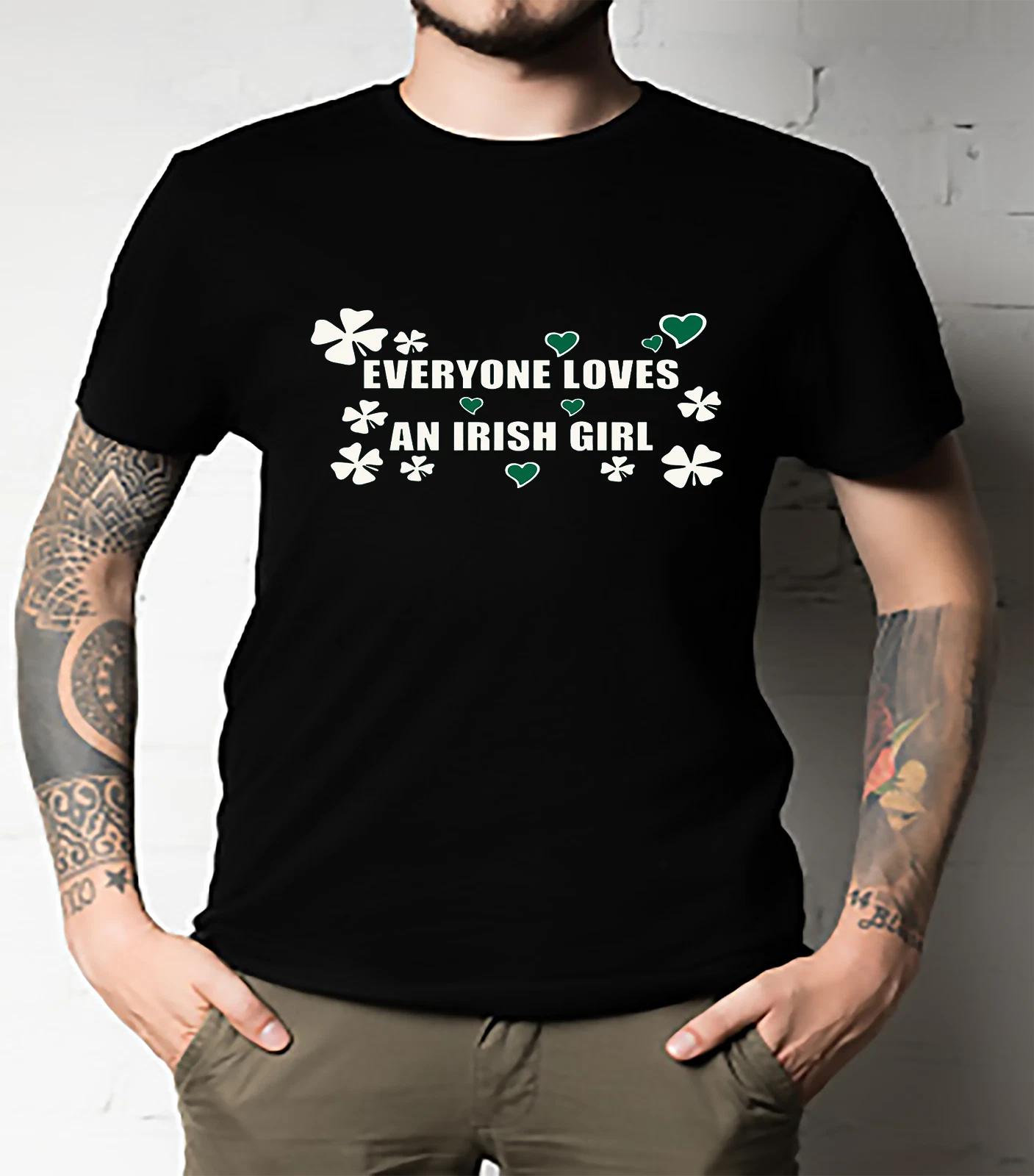 Men s and Women s T-shirts everyone loves an irish girl Classic XXXXL