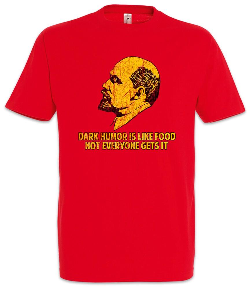 Dark Humor Is Like Food T-Shirt Socialist Socialism Communism Lenin Fun UDSSR