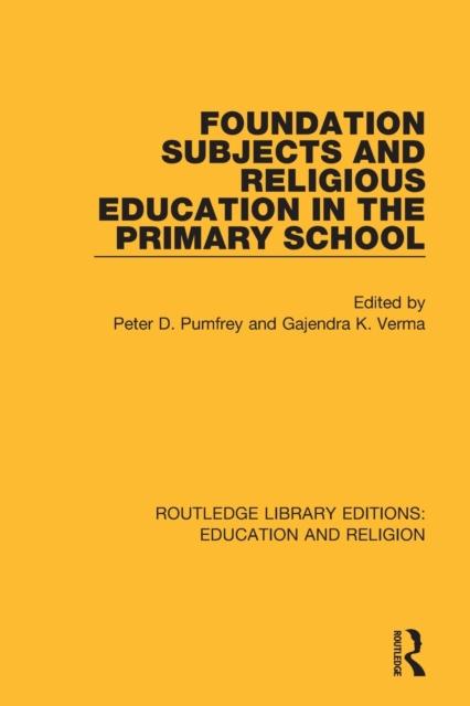 The Foundation Subjects and Religious Education In the Primary School Book