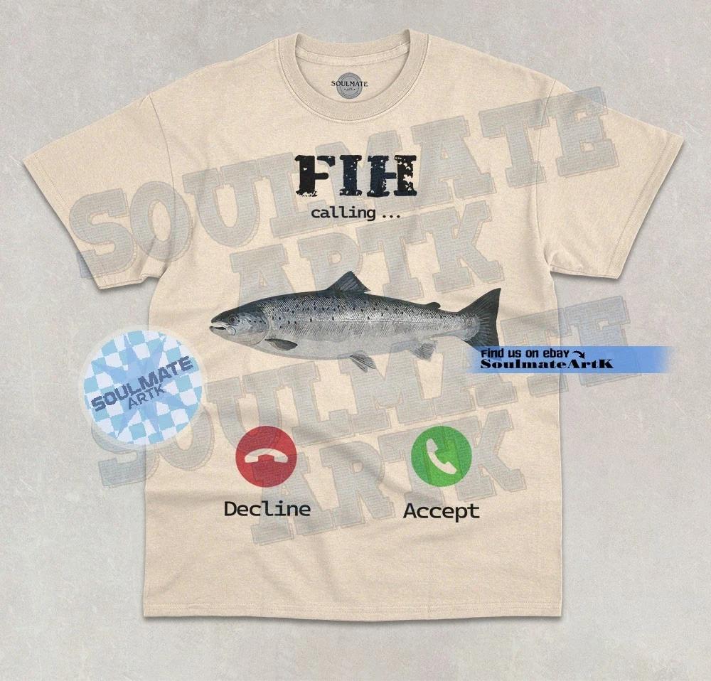 Fih Is Calling T-Shirt Funny Fish Lover Fishing Answer Graphic Unisex Shirt 3XL
