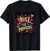 Trust the Process Speech for Growth Seekers T-Shirt