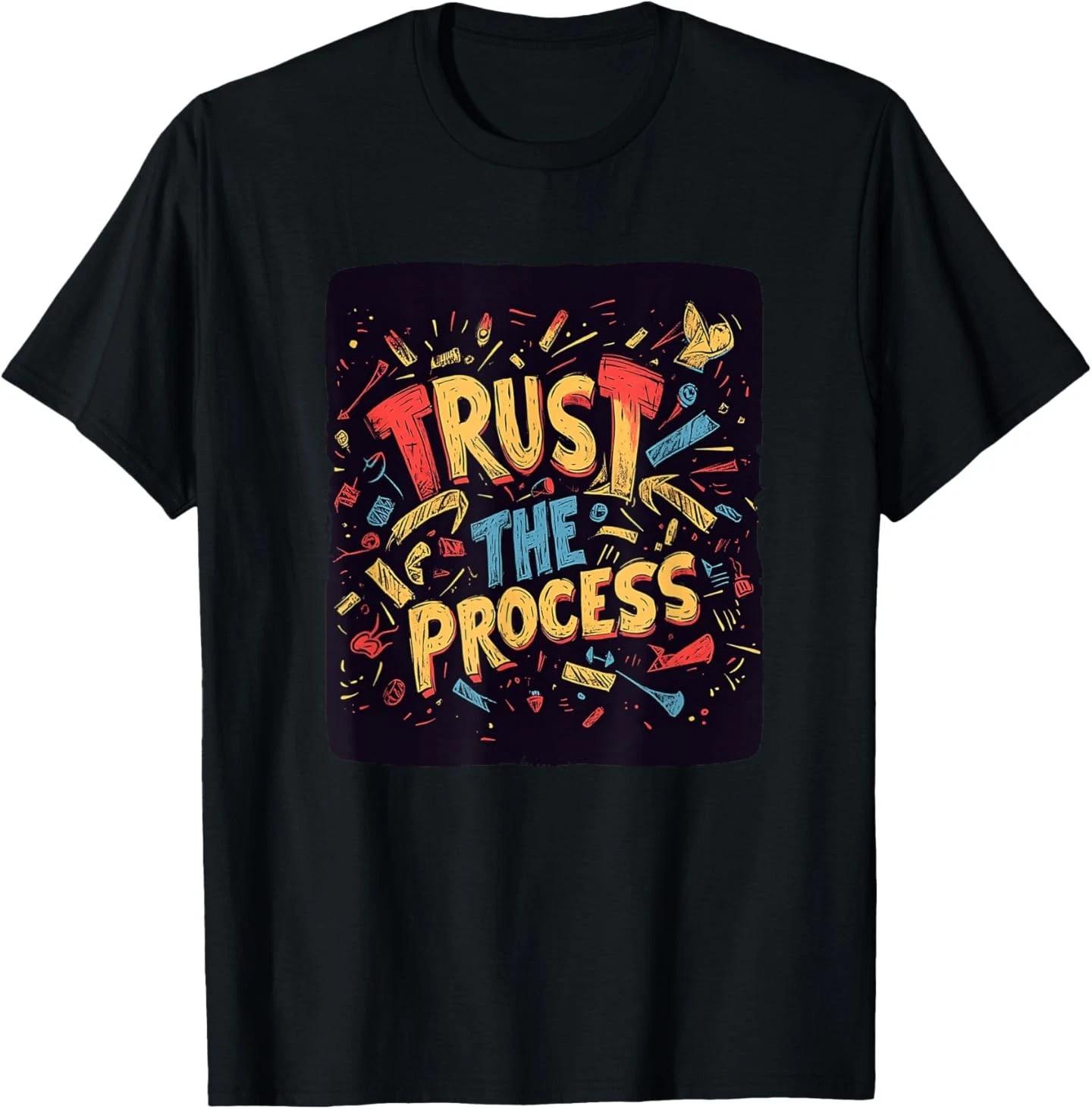 Trust the Process Speech for Growth Seekers T-Shirt 4XL